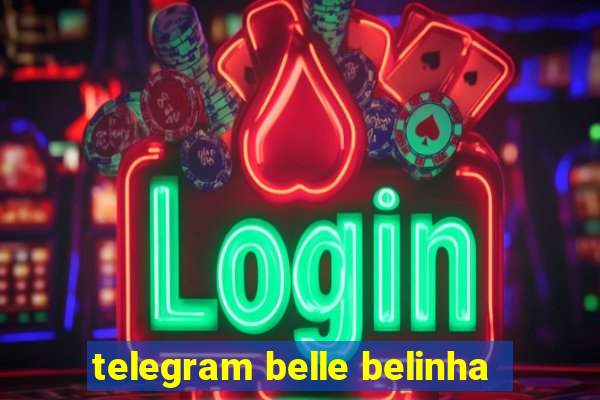 telegram belle belinha